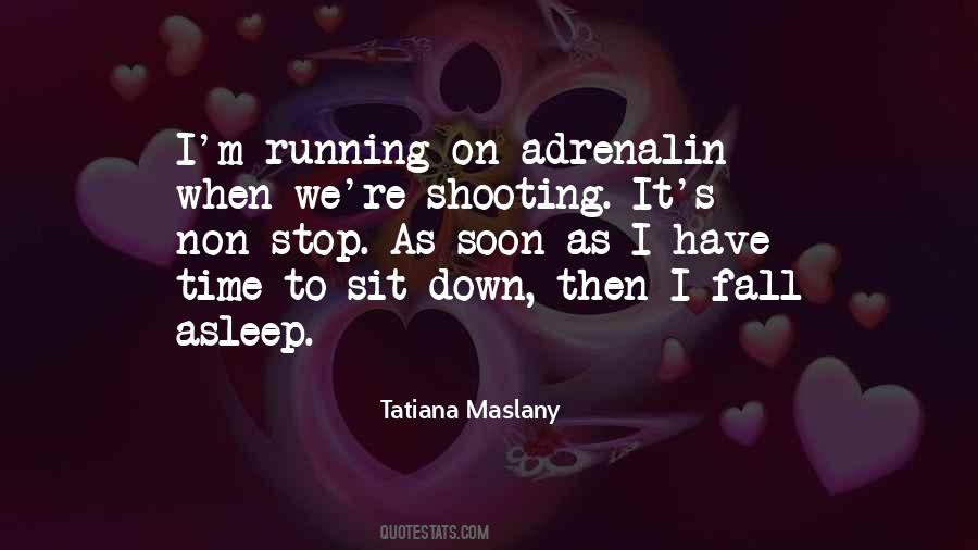 Quotes About Adrenalin #1821860