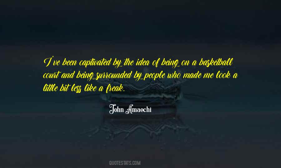 Quotes About Being Surrounded #1361413