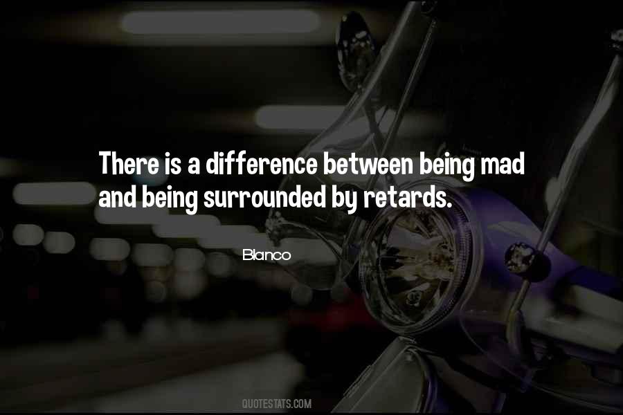 Quotes About Being Surrounded #784182