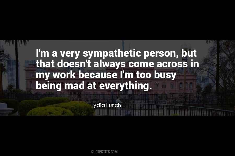 Quotes About Being Sympathetic #1249677