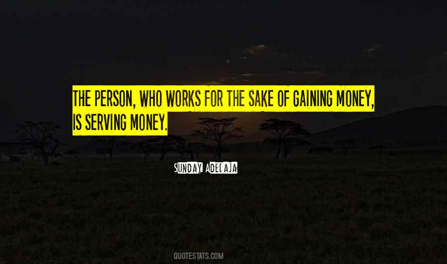 Sake Of Money Quotes #104099