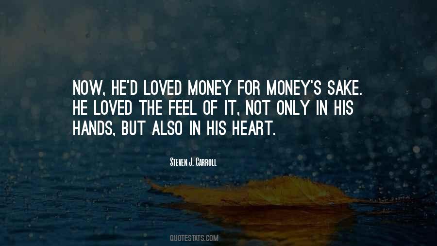 Sake Of Money Quotes #1210176