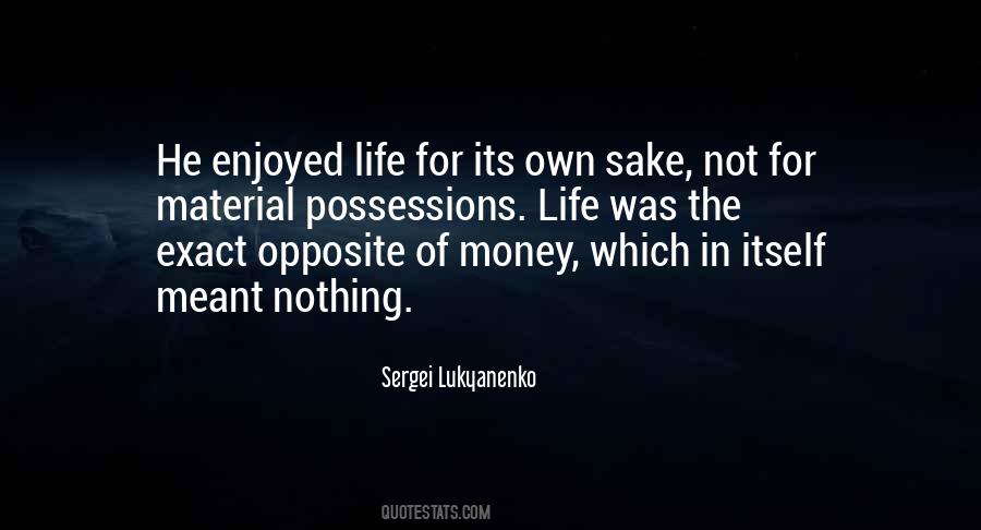 Sake Of Money Quotes #1451952