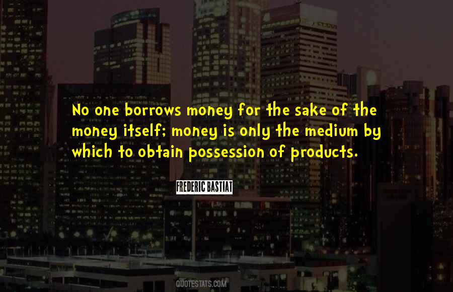 Sake Of Money Quotes #1518969