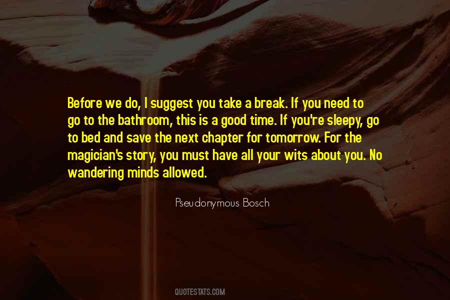 Quotes About Take A Break #1076287