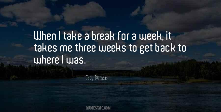 Quotes About Take A Break #1528384