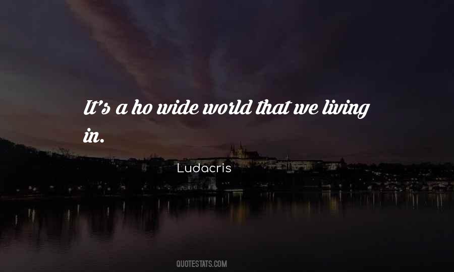 Quotes About Ludacris #918475
