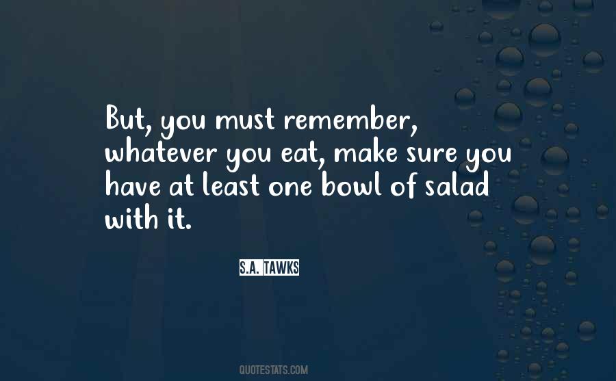 Salad Bowl Quotes #1137199