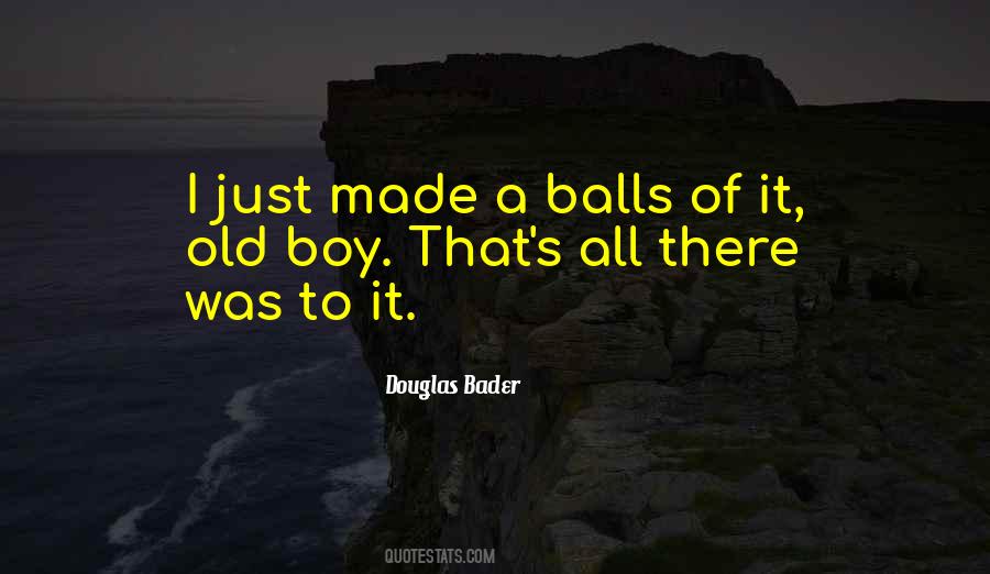 Quotes About Douglas Bader #187342