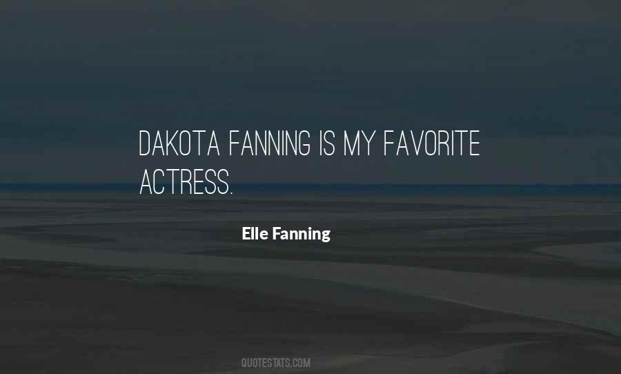 Quotes About Dakota Fanning #1140426