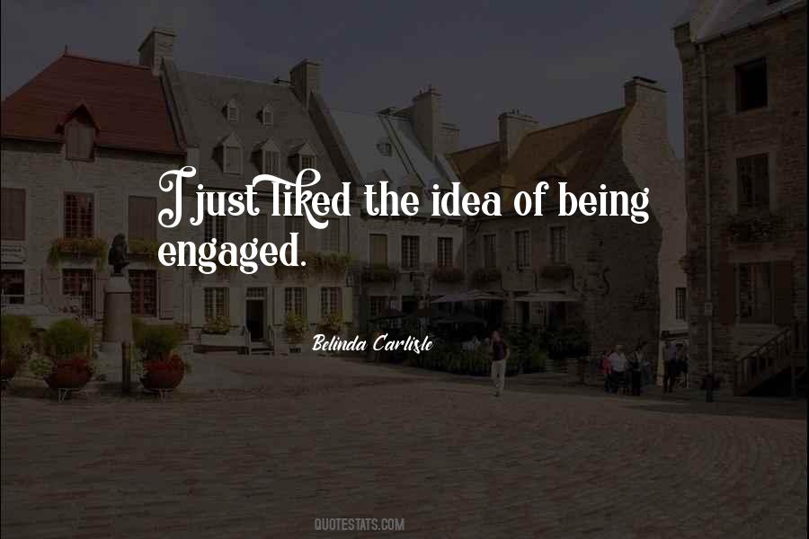 Quotes About Being Engaged #1395269