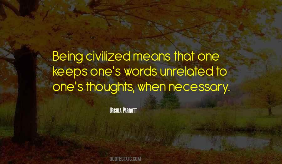 Quotes About Being Civilized #1314571