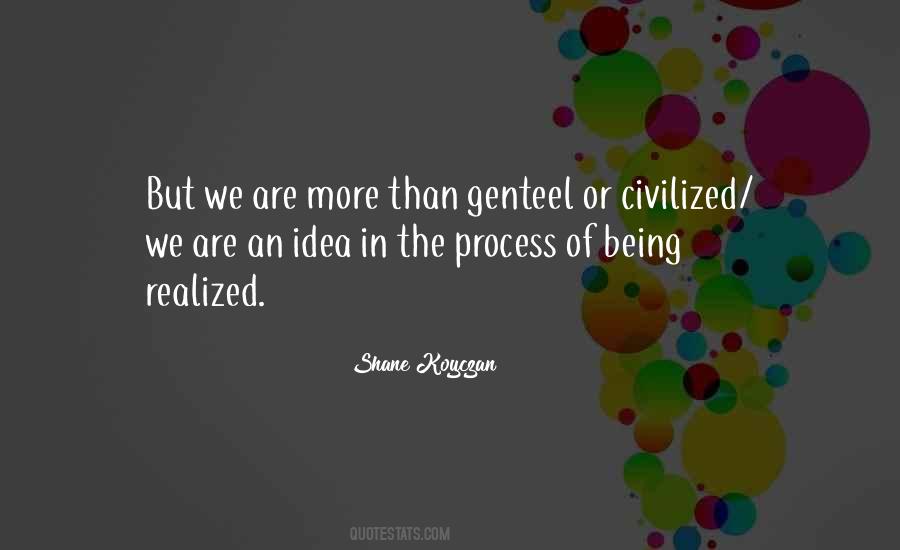 Quotes About Being Civilized #1815300