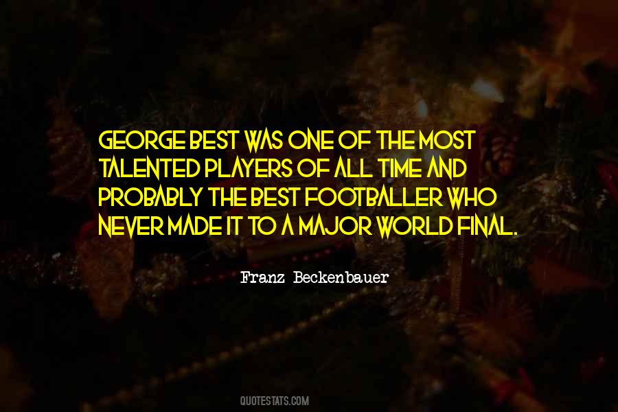 Quotes About Franz Beckenbauer #589811