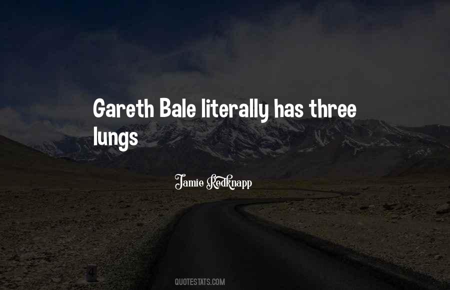 Quotes About Gareth Bale #549445