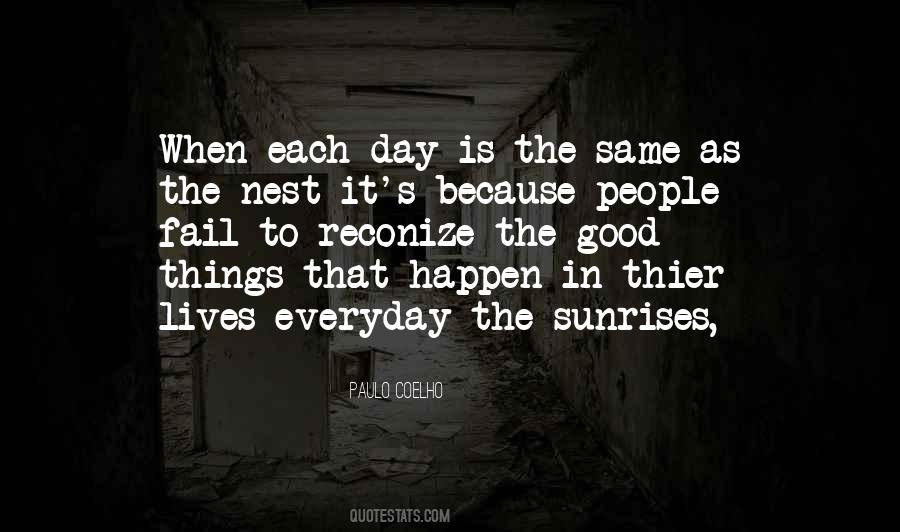 Same Thing Everyday Quotes #60991