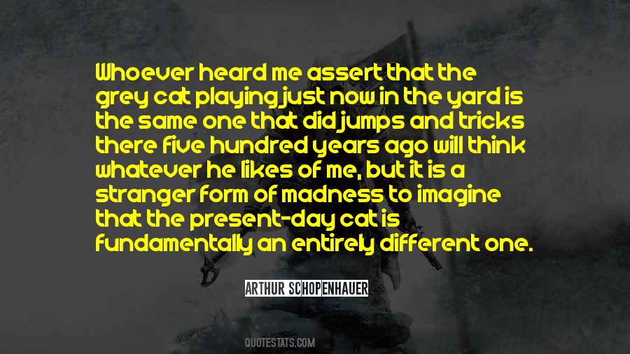 Same Thing Just A Different Day Quotes #55961