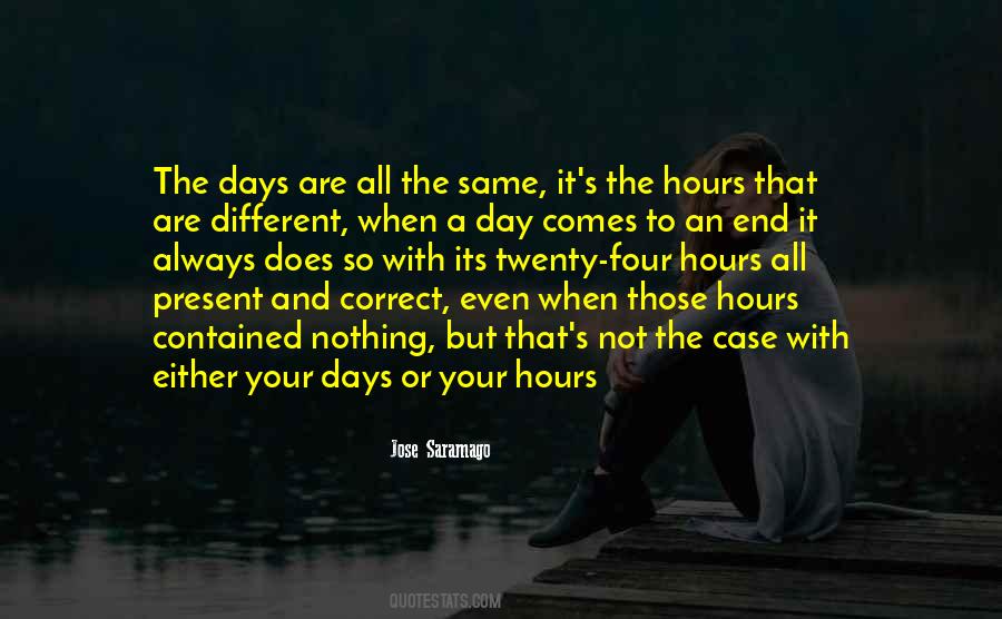 Same Thing Just A Different Day Quotes #590325 Same Thing Just A Different Day Quotes #590325
