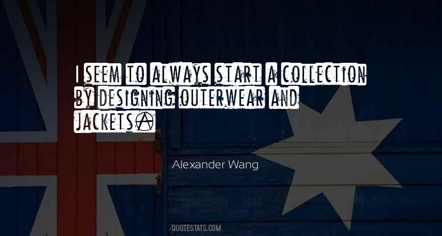 Quotes About Alexander Wang #1449937