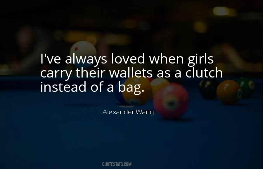 Quotes About Alexander Wang #14813