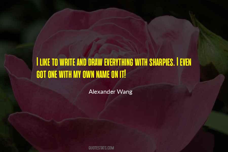 Quotes About Alexander Wang #1524154