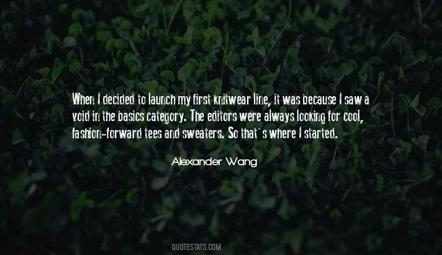 Quotes About Alexander Wang #754949