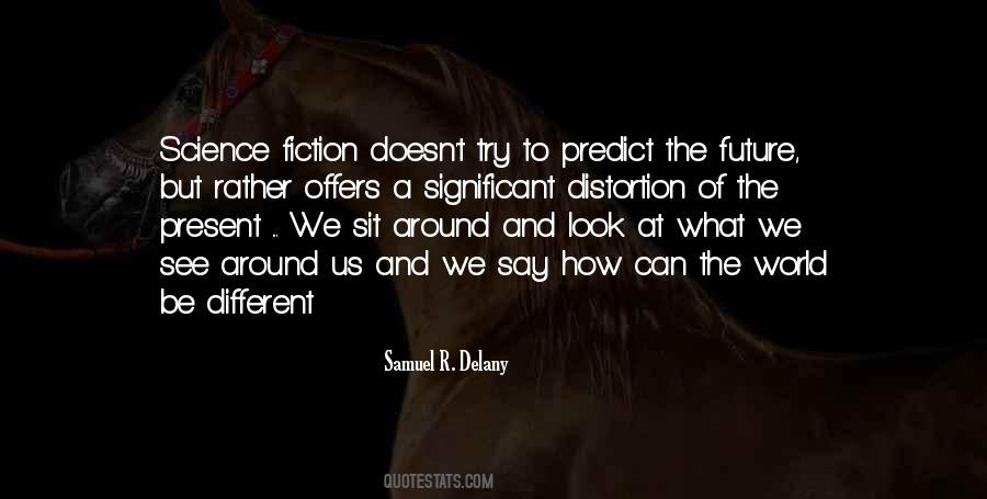 Samuel Delany Quotes #1162350