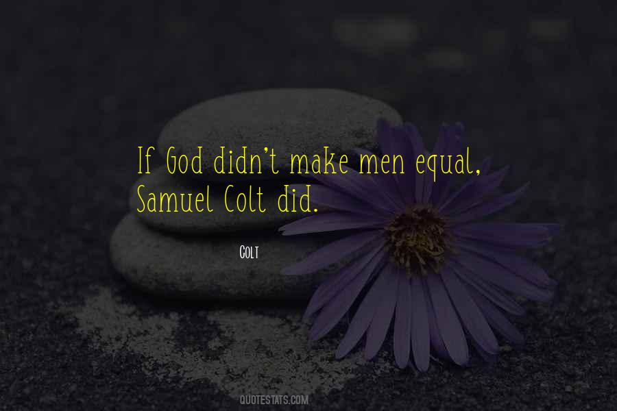 Samuel L Colt Quotes #1728144