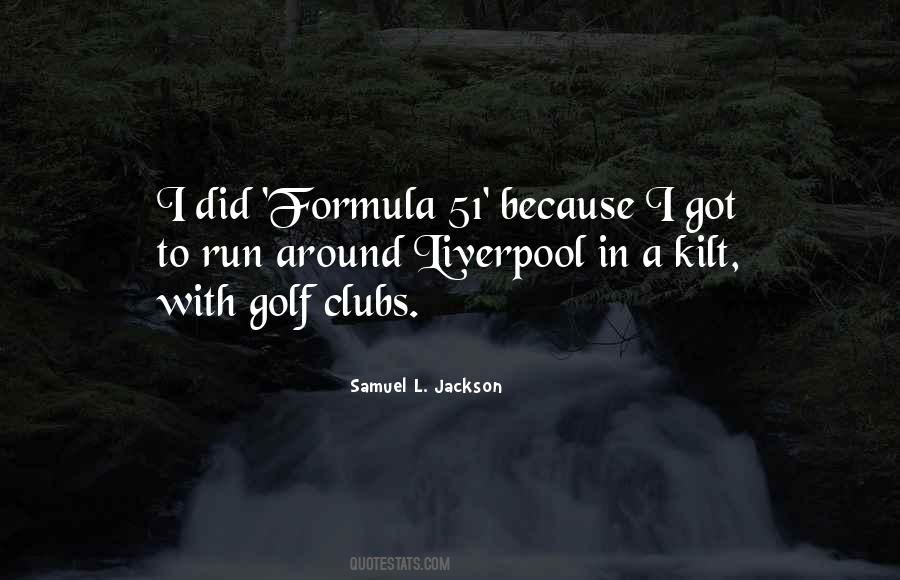 Samuel L Jackson Formula 51 Quotes #872359