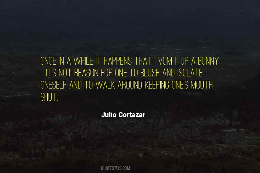 Quotes About Julio Cortazar #1164746