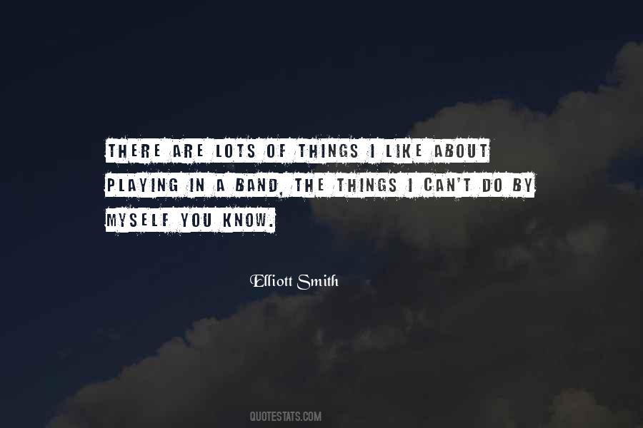 Quotes About Elliott Smith #1601036
