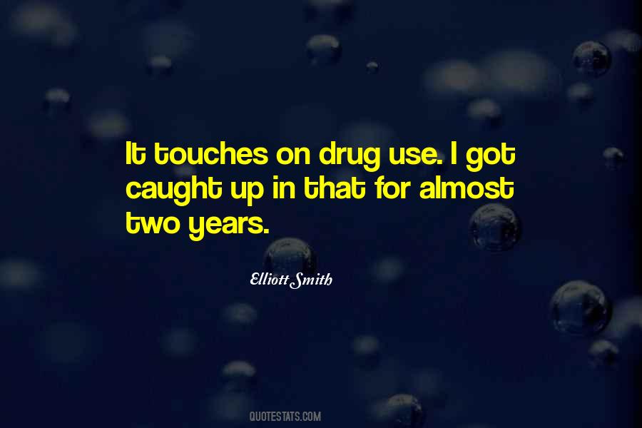 Quotes About Elliott Smith #1702623