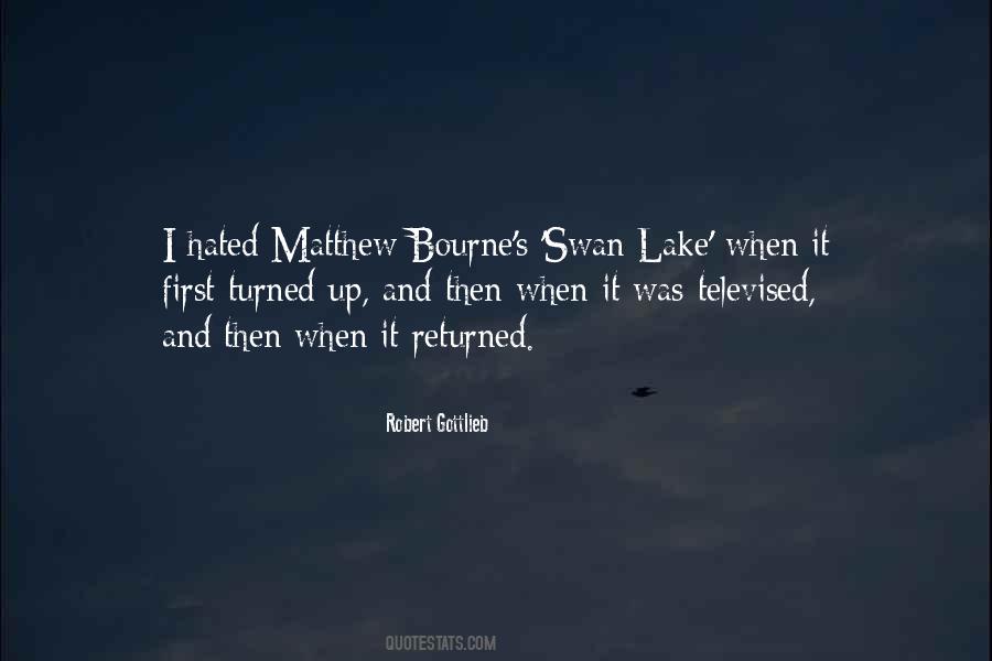 Quotes About Matthew Bourne #1344004