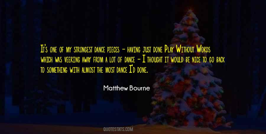 Quotes About Matthew Bourne #1361401