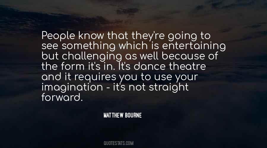 Quotes About Matthew Bourne #514282