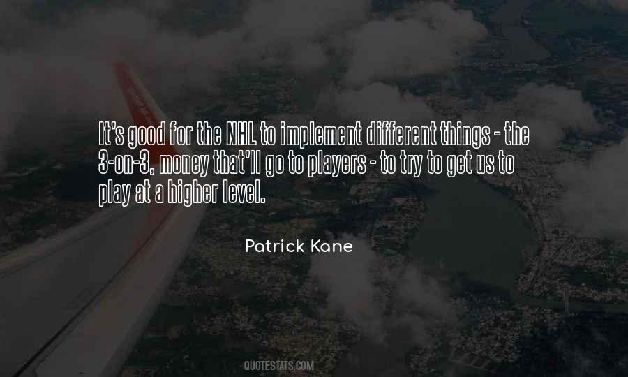 Quotes About Patrick Kane #1255888