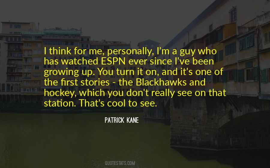 Quotes About Patrick Kane #1464727