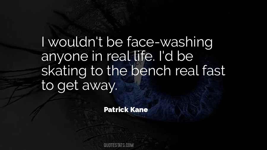 Quotes About Patrick Kane #571512