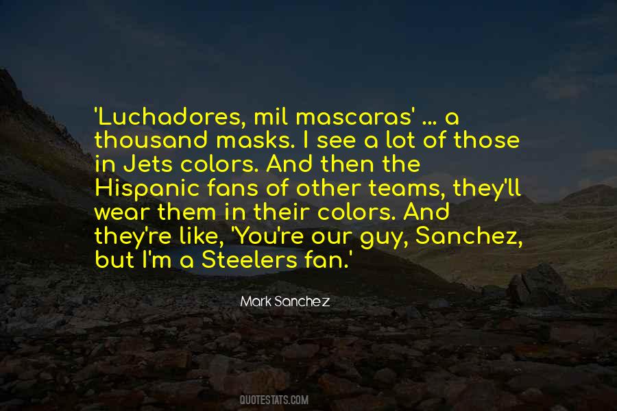 Sanchez Quotes #1138237