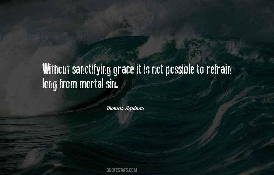Sanctifying Grace Quotes #338820