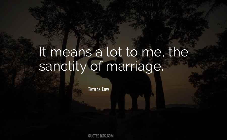 Sanctity Of Love Quotes #1605537