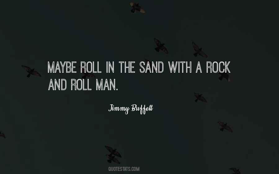 Sand And Rock Quotes #1415739