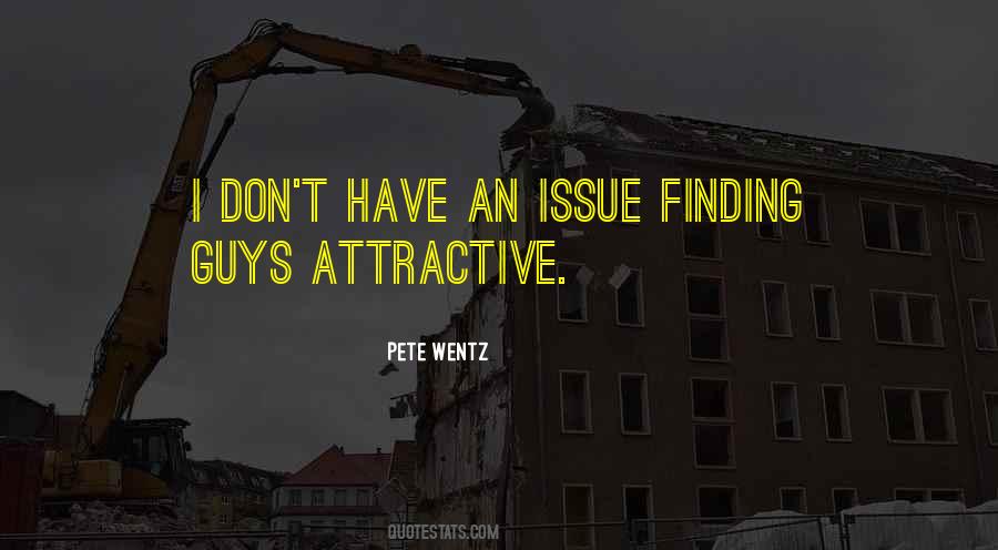 Quotes About Attractive Guys #1557383