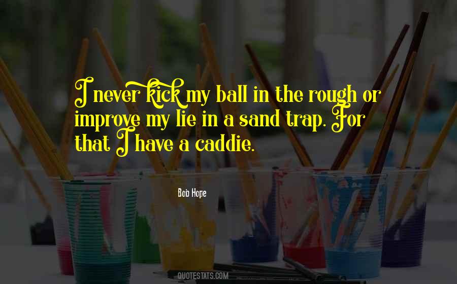 Sand Trap Quotes #641943