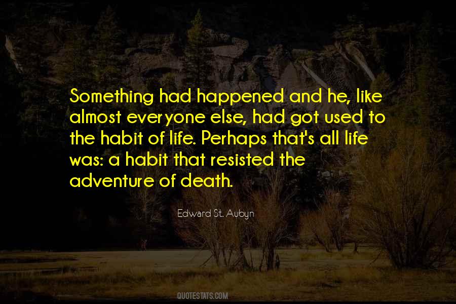 Quotes About Aubyn #1574517