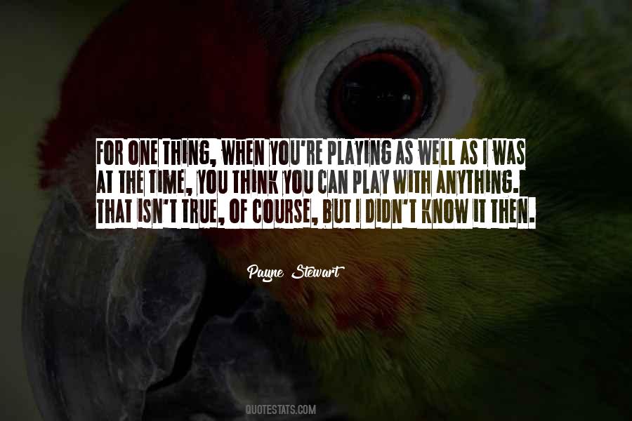 Quotes About Payne Stewart #1040619