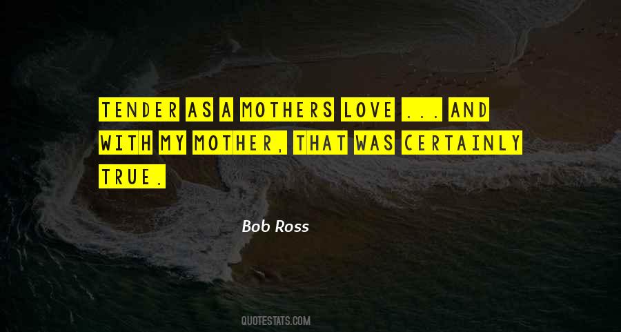 Quotes About Bob Ross #1317135