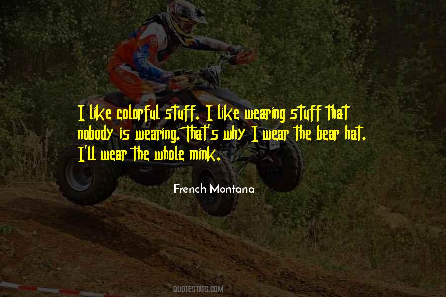Quotes About French Montana #1867462 Quotes About French Montana #1867462