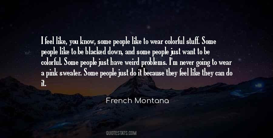 Quotes About French Montana #710249 Quotes About French Montana #710249