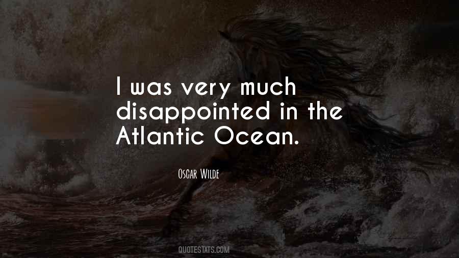 Quotes About Atlantic Ocean #434569